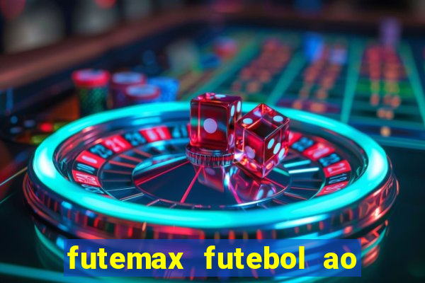 futemax futebol ao vivo hd